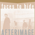 CDAfterimage / Faces To Hide