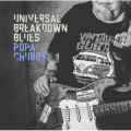CDChubby Popa / Universal Breakdown Blues / Reedice / Digisleeve