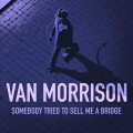 CDMorrison Van / Somebody Tried to Sell Me a Bridge