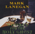 2LPLanegan Mark / Whiskey For The Holy Ghost / Vinyl / 2LP