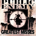 CDPublic Enemy / Greatest Misses