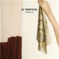CDIs Tropical / Native To
