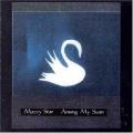 CDMazzy Star / Among My SWan