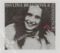 CDBraunov Pavlna & Minnesengi / Bl msto / Digipack