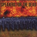 CDSpeakers For The Dead / Prey For Murder