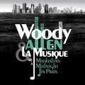 CDAllen Woody & La Musique / De Manhattan A Midnight In Paris