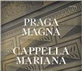 CDCapella Mariana / Praga Magna