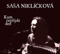 CDNiklkov Saa / Kam nepijde den / Digipack