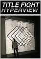 CDTitle Fight / Hyperview