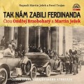 CDJeek Martin/Trojan Pavel / Tak nm zabili Ferdinanda / Brzoboh