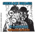 CDDoyle A.C. / Sherlock Holmes / Ti Garridebov / Umrajc dete...