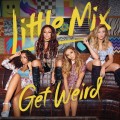 CDLittle Mix / Get Weird