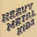 CDHeavy Metal Kids / Heavy Metal Kids