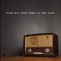 CDMetroland / Things Will Never Sound The Same Again