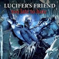 CDLucifer's Friend / Too Late To Hate