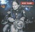 CDTramp Mike / Maybe Tomorrow / Digipack