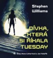 CDWilliams Stephen / Dvka,kter si kala Tuesday / MP3