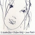 CDHol Duan/Petr Jura / U chodnka / Digipack