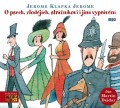 CDJerome Klapka Jerome / O psech,strnkovi a jin vyprvn
