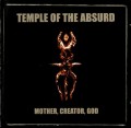 2CDTemple Of The Absurd / Mother,Creator,God / 2CD