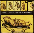 CDLanegan Mark / Scraps At Midnight