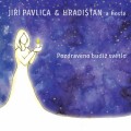 CDPavlica Ji & Hradian / Pozdraveno budi svtlo / Digipack