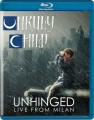 Blu-RayUnruly Child / Unhinged / Live From Milan / Blu-Ray