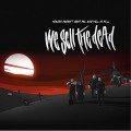 CDWe Sell The Dead / Heaven Doesn't Want You And Hell Is Full