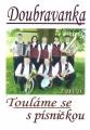 2DVDDoubravanka / Toulme se s psnikou / 2DVD