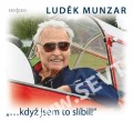 CDMunzar Ludk / "...kdy jsem to slbil!" / Digipack