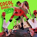 CDGogol Bordello / Super Taranta!