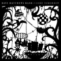 CDMATTHEWS DAVE BAND / Come Tomorrow / Digisleeve