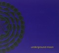 CDUnderground Moon / Underground Moon / Digipack