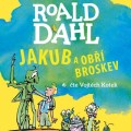 CDDahl Roald / Jakub a ob broskev / Mp3