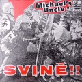 CDMichael's Uncle / Svin!!