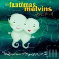 CDMelvins/Fantomas / Millennium Monsterwork