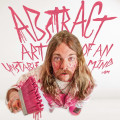 CDMeade Austin / Abstract Thoughts Of An Unstable Mind