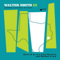 CDSmith Walter III / Three Of Us Are From Houston and...