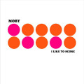 CDMoby / I Like To Score