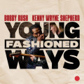 CDRush Bobby,Kenny Wayne Shepherd / Young Fashioned Ways