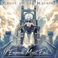 CDGhost Of The Machine / Empires Must Fall