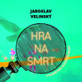 CDVelinsk Jaroslav / Hra na smrt / Hruka L. / MP3