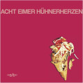 LPAcht Eimer Huhnerherzen / Acht Eimer Huehnerherzen / Vinyl
