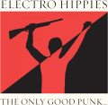 CD / Electro Hippies / Only Good Punk... is a Dead One