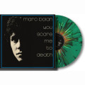 LPBolan Marc / You Scared Me To Death / Green Splatter / Vinyl