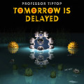 CDProfessor Tip Top / Tomorrow Is Delayed