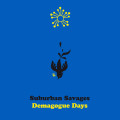 LPSuburban Savages / Demagogue Days / Vinyl