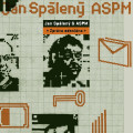 LPSp�len� Jan & ASPM / Zpr�va odesl�na / Remastered / Vinyl