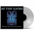 LPAt The Gates / With Fear I Kiss The Burning... / Clear / Vinyl