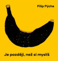 CDP�cha Filip / Je pozd�ji,ne� si mysl�